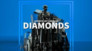 Jayanth Ak x Bromar - Diamonds (Official Visual Video)