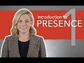 What is Presence? Why is it Important? How to Get it?