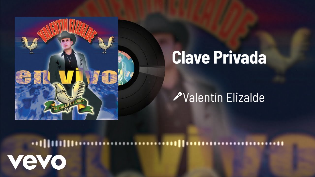 Watch Valentín Elizalde - Clave Privada (Audio/En Vivo) on YouTube Watch Valentín Elizalde - Clave Privada (Audio/En Vivo) on YouTube