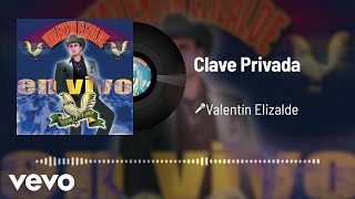 Watch Valentin Elizalde Clave Privada video