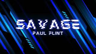 Paul Flint - Savage | Dubstep | Future Archive