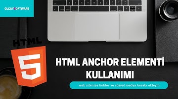 HTML ANCHOR ELEMENTİ KULLANIMI | LİNK EKLEME