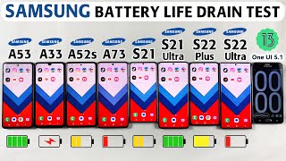 Samsung Battery Life Drain Test in 2023 - A53 vs A33 vs A52s vs A73/S21/S21 Ultra/S22 Plus/S22 Ultra