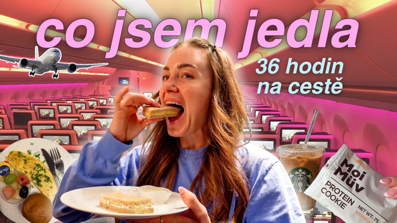 CO JSEM JEDLA PŘI 36HODINOVÉM LETU ✈️