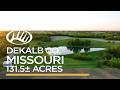 DeKalb County, MO 131.5 Acre CRP &amp; Hunting Farm with 2 Story Home