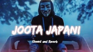 Mera Joota Hai Japani(Slowed and Reverb) | Perfectly Slowed
