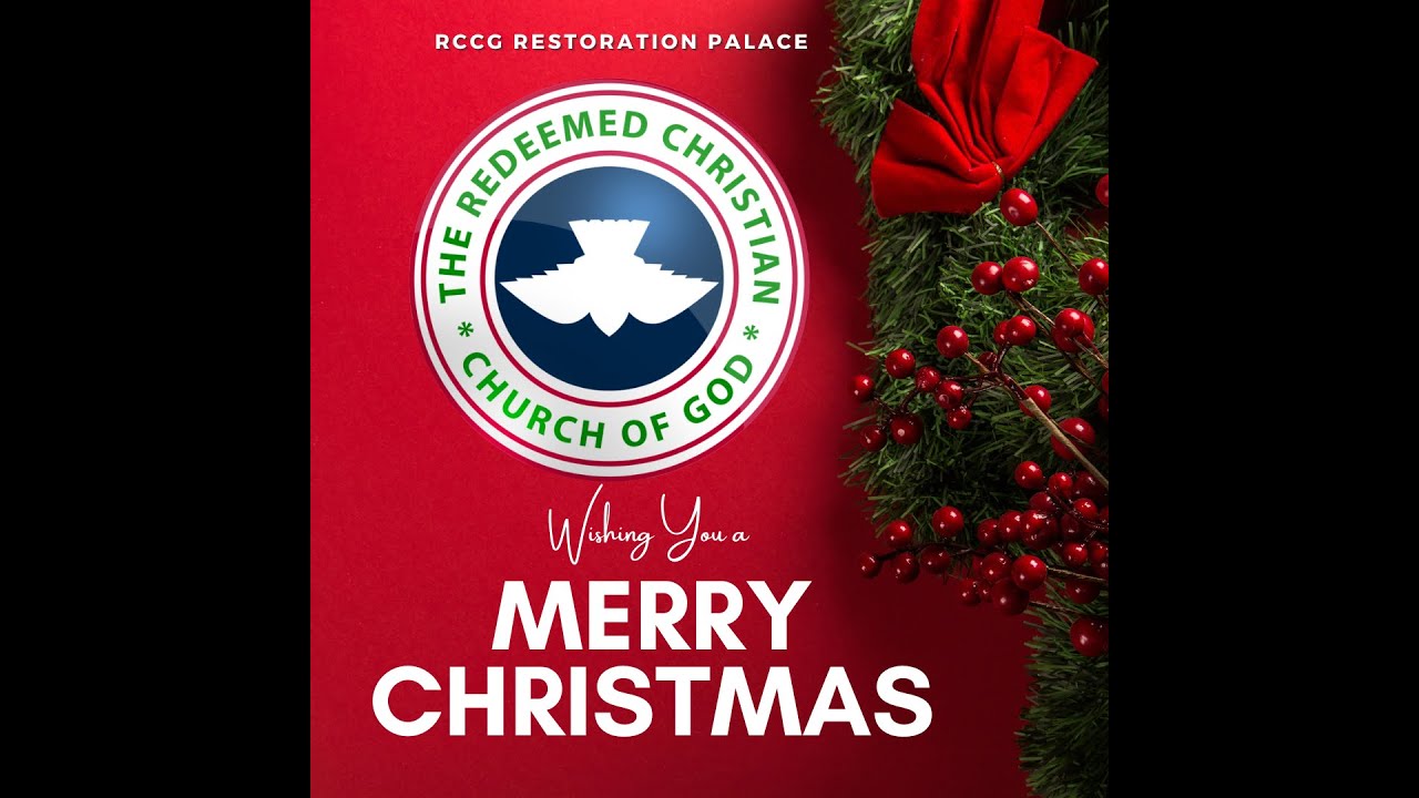 Christmas Service Program Rccg RCCG Restoration Palace Christmas Service Service | 12-25-2024 - YouTube