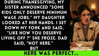 During Thanksgiving, My Sister Announced ＂Some Kids Only Deserve Minimum Wage Jobs...