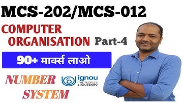 MCS-202 /MCS-012 Computer Organisation Part-4 Number System #ignou #ignoubca #ignousolvedassignment