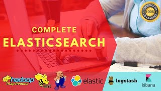 1.1 ElasticSearch Training Including Apache Hadoop, Hive, Pig, LogStash, MapReduce and Kibana
