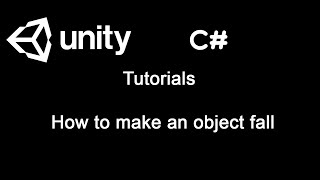 Unity Tutorials | How to make an object fall Profile