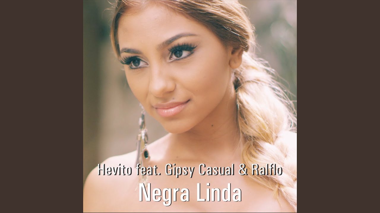 hevito feat gipsy casual negra linda