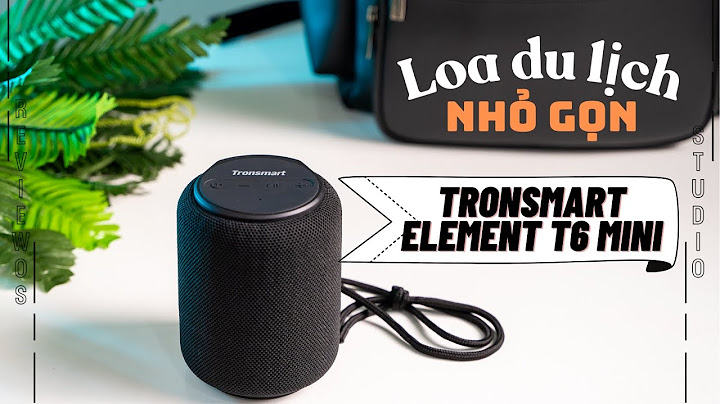 Đánh giá loa tronsmart t6 mini năm 2024