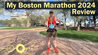 My Boston Marathon 2024: Review