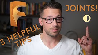 Fusion 360 Joints - 3 helpful tips
