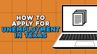 How To Apply For Unemployment In Texas (Easiest Way)
