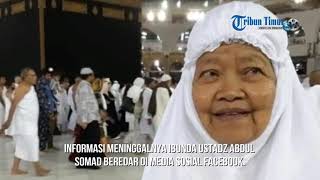 Kabar duka! ibu ustadz abdul somad meninggal dunia, tutup usia jelang
sholat subuh