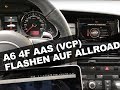 Audi A6 4F AAS Flashen auf Allroad