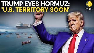 US-Iran War LIVE: Middle East On Edge! Trump Vows To Make Hormuz US Territory ‘Pretty Soon’ | WION