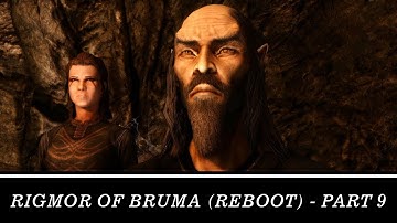 Skyrim Mods || Best Skyrim Mods 2021 || Skyrim Special Edition: Rigmor of Bruma (Reboot) - Part 9