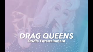 Drag Queens Oddle Entertainment