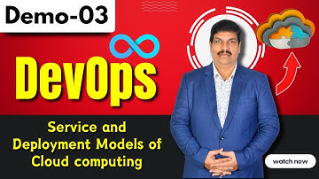 Service and Deployment Models of Cloud computing | DevOps Tutorial for Beginners | DevOps Demo - 03