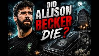 Alisson Becker Death Rumors Explained | Liverpool Goalkeeper Update