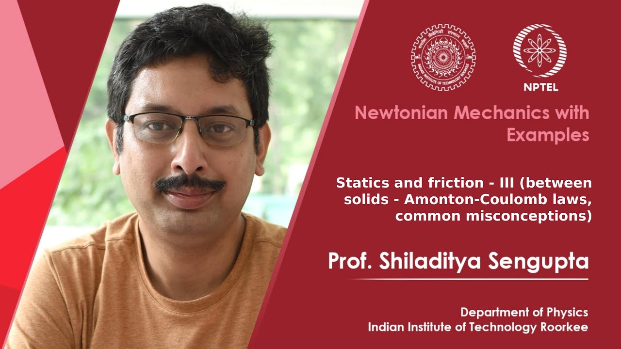 Friction Between Solids Lecture 23: Friction between solids - Amonton-Coulomb laws, common ...