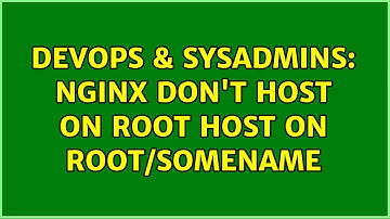 DevOps & SysAdmins: nginx don