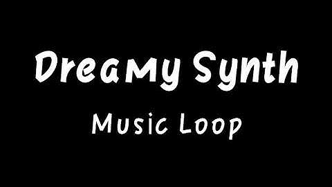 Dreamy synth //Music loop//Copyright Free music loop//FLT SOUND EFFECTS