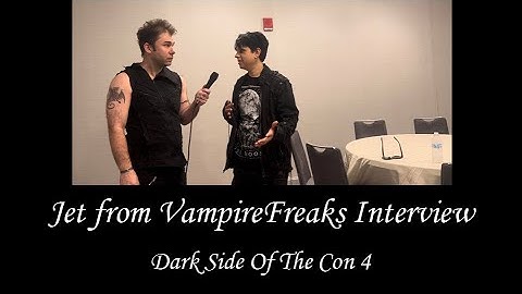 Jet from VampireFreaks ( Dark Side Of The Con 4 ) interview by Michael Nagy