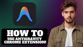 How To Use Anti Gravity Chrome Extension 2026