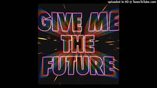 Give Me The Future - BASTILLE (Instrumental With Backing Vocals)