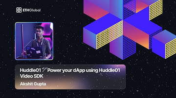 Huddle01  Power your dApp using Huddle01 Video SDK - Akshit Gupta