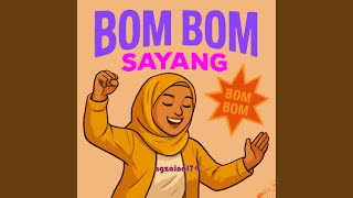 BOM BOM SAYANG