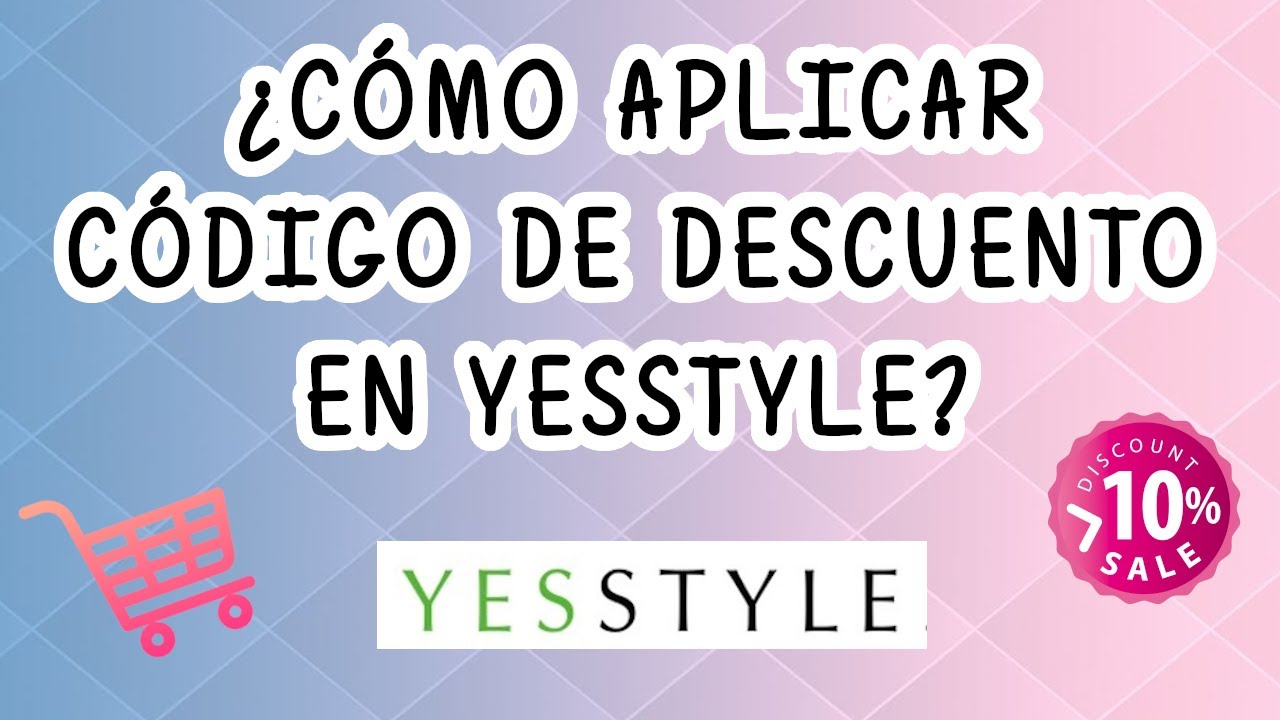 ¿CÓMO APLICAR CÓDIGO DE DESCUENTO EN YESSTYLE? - HOW TO APPLY DISCOUNT CODE? - YouTube