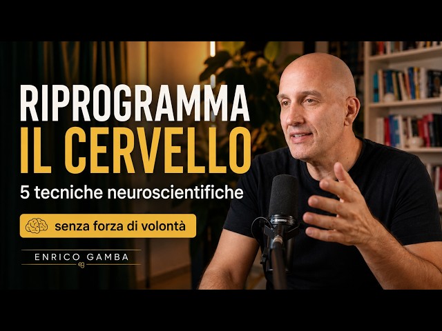 Come Riprogrammare il Cervello: 5 Tecniche Neuroscientifiche per Cambiare Davvero