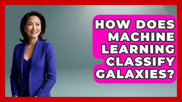 How Does Machine Learning Classify Galaxies? - Astronomy Made Simple