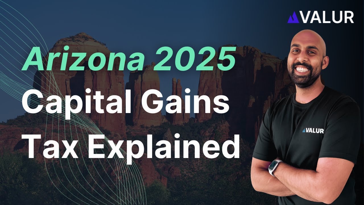 Arizona Capital Gains Tax in 2025 Explained - Valur