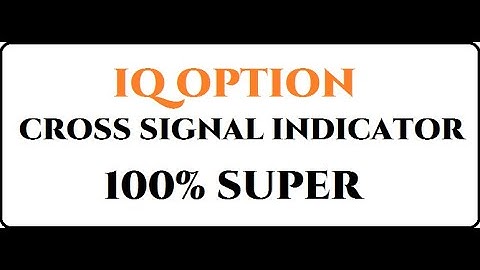 IQ OPTION CROSS SIGNAL INDICATOR TEST 2020 - SUPER