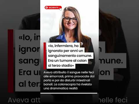 Video «Io, infermiera, ho ignorato per anni un sanguinamento. Era un tumore al colon al terzo stadio»