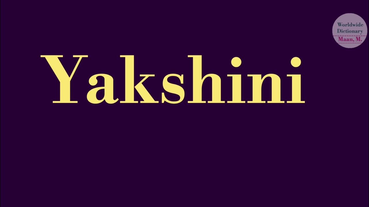 Yakshini Meaning L Meaning Of Yakshini L Yakshini Ka Matlab Hindi Mein yakshini-meaning-l-meaning-of-yakshini-l-yakshini-ka-matlab-hindi-mein