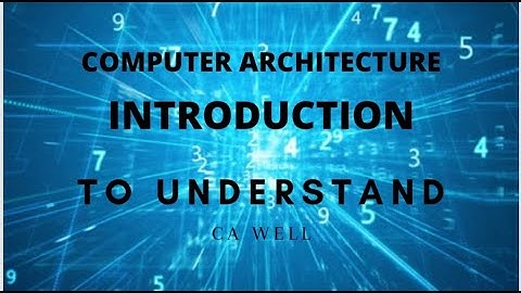 #COMPUTER ARCHITECTURE# INTRODUCTION