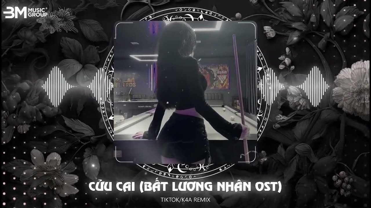 Cửu Cai (OST Bất Lương Nhân) - K4A Remix | Nhạc Hot Tiktok | Kênh Âm Nhạc K4A