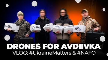 VLOG: Drones for Avdiivka