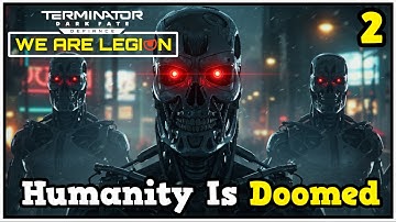 The Integrators Will Submit To Me In Terminator Dark Fate Defiance We Are Legion DLC (Realistic) #2