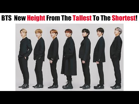 Bts Members New Height From The Tallest To The Shortest Members!