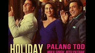Palang Tod - Ft. Govinda, Akshay Kumar & Sonakshi Sinha | Holiday