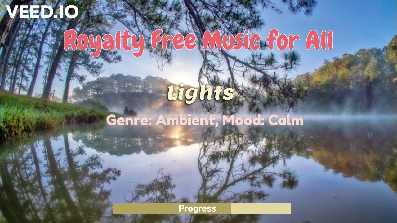 Lights Genre(Ambient) Mood(Calm) Royalty Free Music For All YouTube