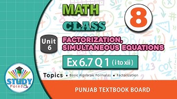 Math Class 8 Unit 6 Factorization, Simultaneous Equations Ex 6.7 Q 1 i to xii